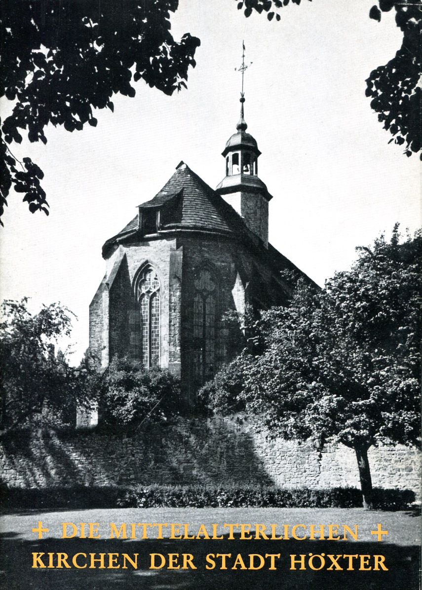 Die Mittelalterlichen Kirchen der Stadt Höxter von Oberbaurat Fritz Sagebiel                   